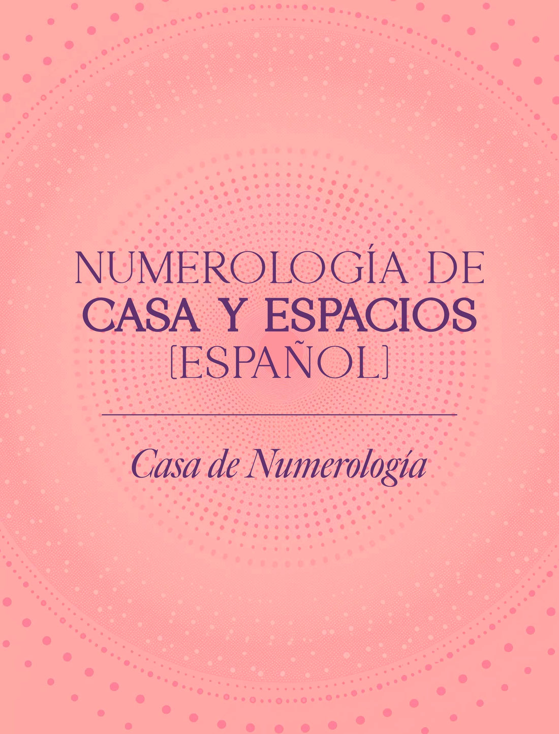 Numerología De Casas Y Espacios (Español)