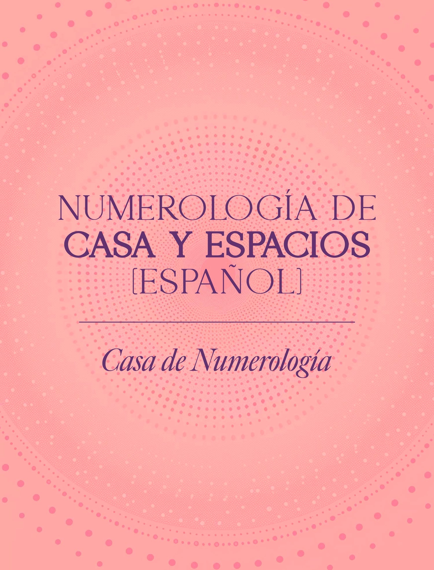 Numerología De Casas Y Espacios (Español)