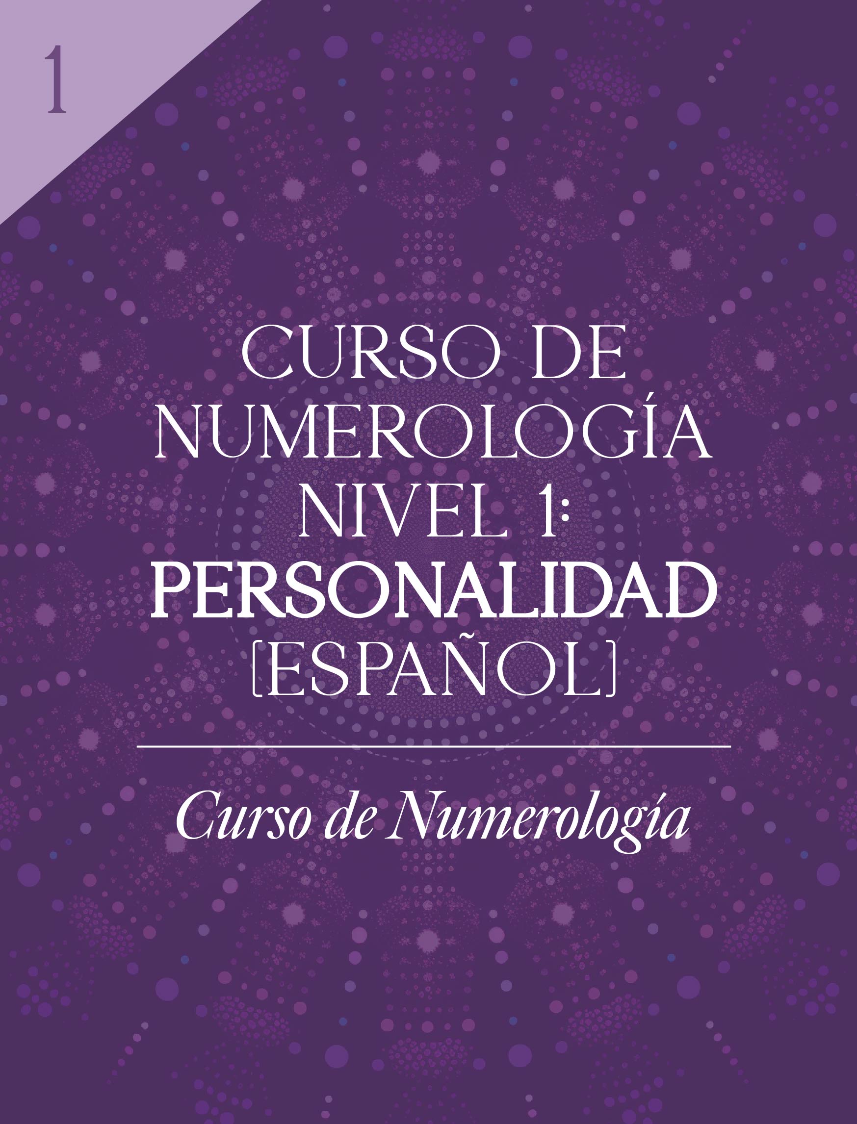 Curso De Numerología Nivel 1: PERSONALIDAD (Español)