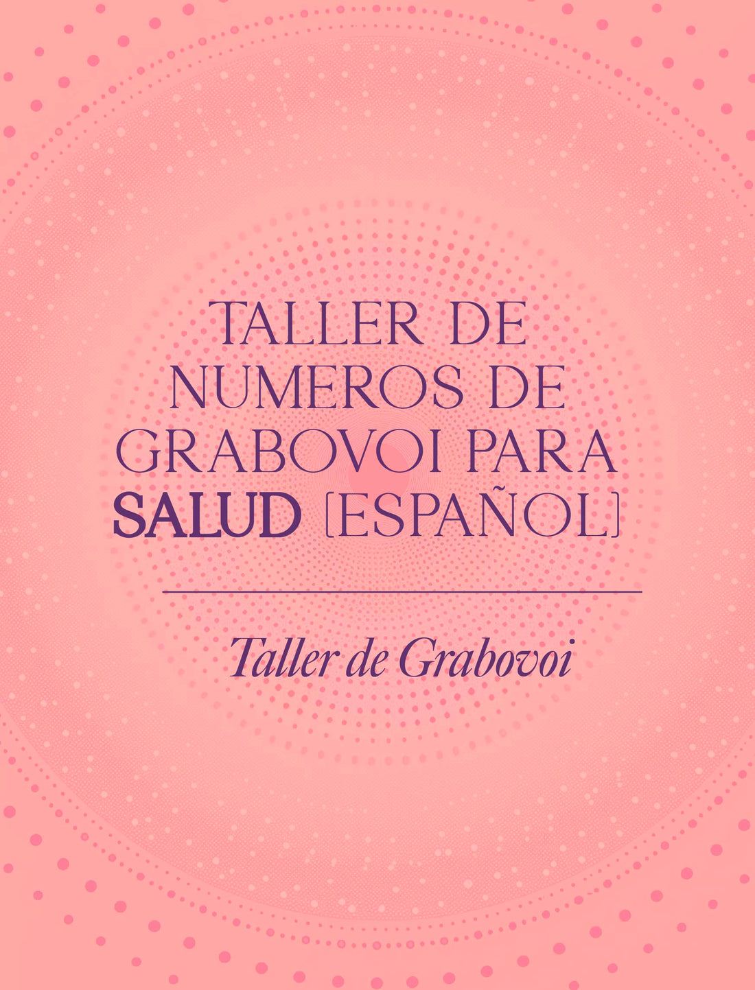 Taller De Numeros De Grabovoi Para Salud (Español)