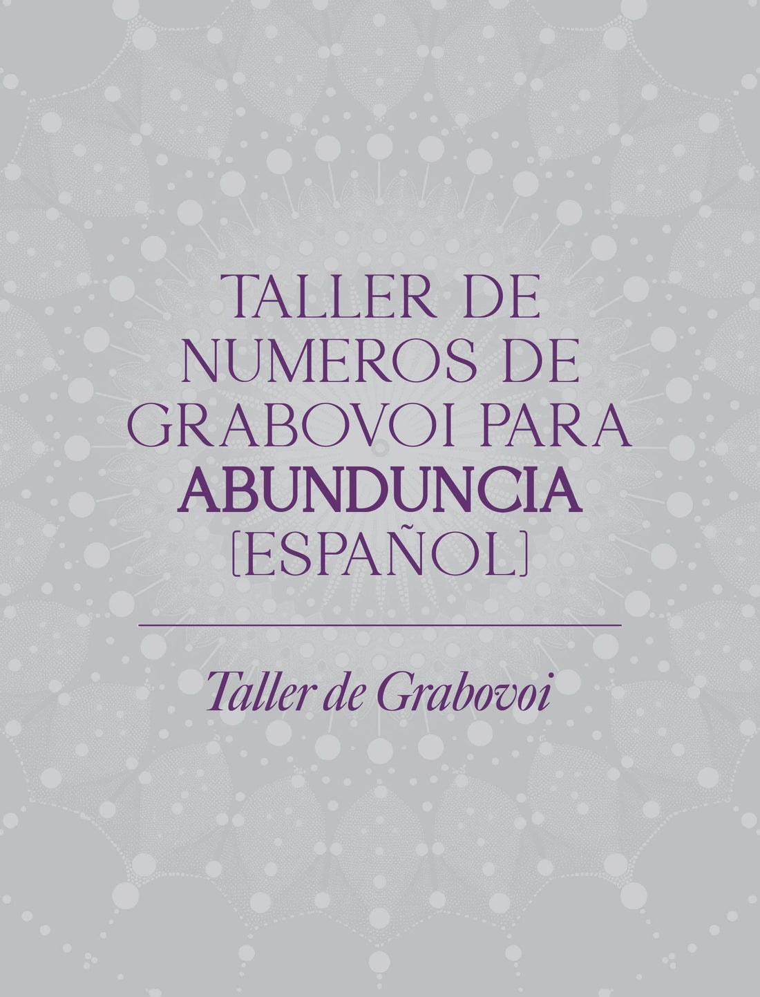 Taller De Grabovoi Para Abundancia (Español)