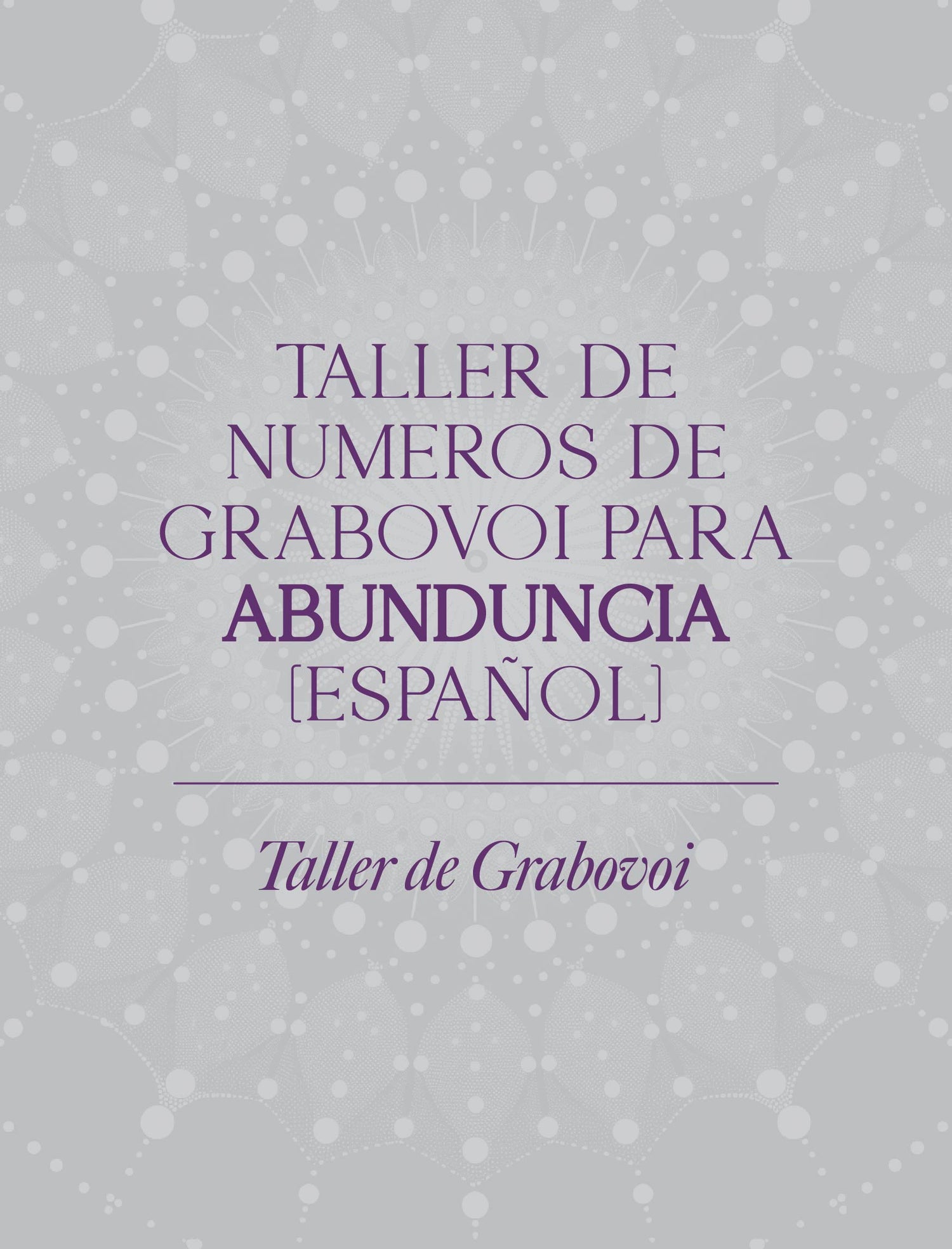 Taller De Grabovoi Para Abundancia (Español)