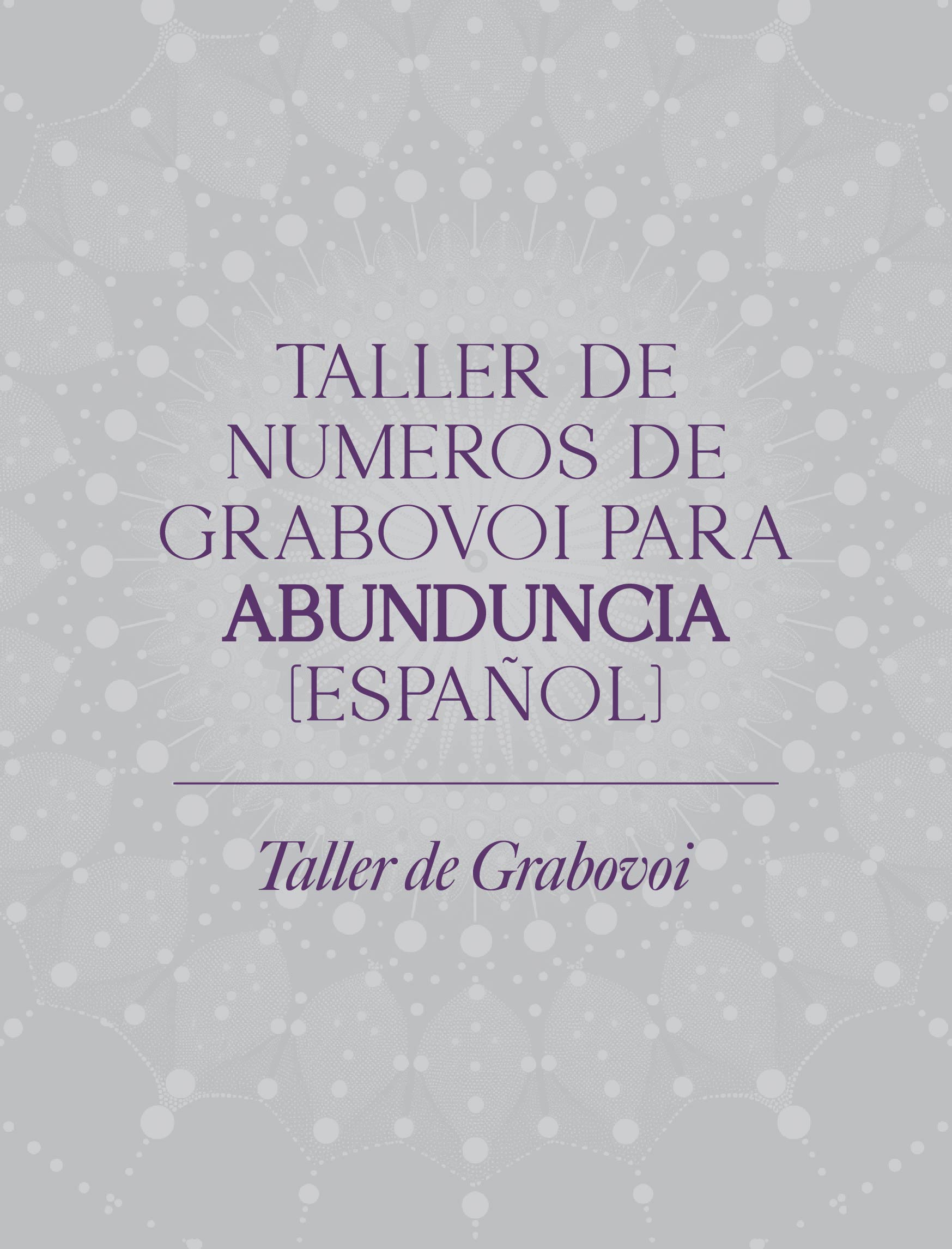 Taller De Grabovoi Para Abundancia (Español)