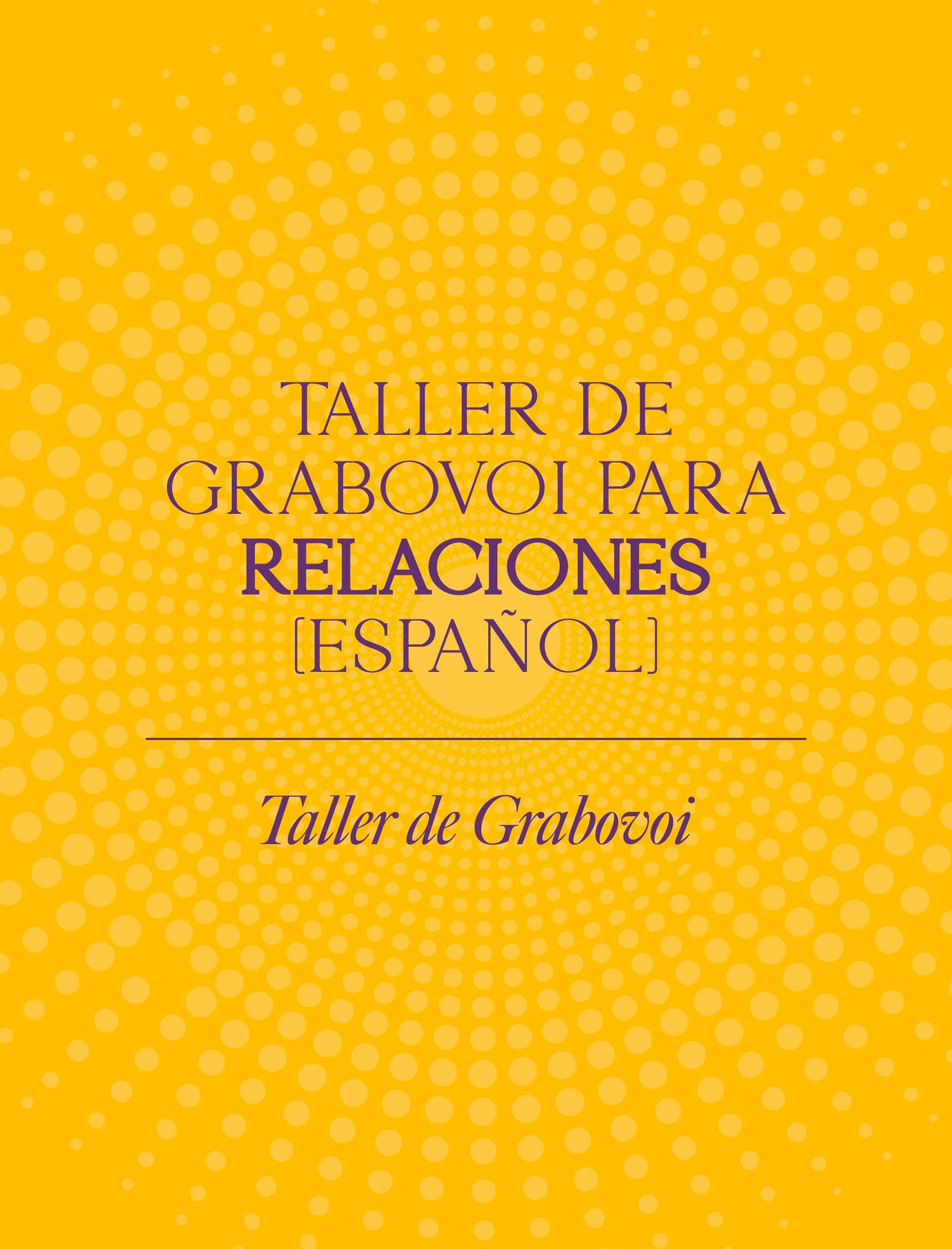 Taller De Grabovoi Para Relaciones (Español)